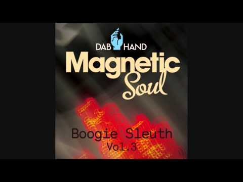 Magnetic Soul - Never No (Boogie Sleuth Vol. 3)