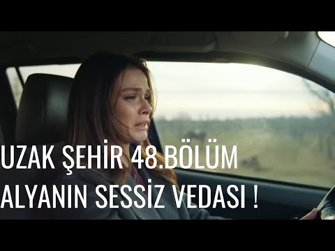 Uzak Şehir 48.Bölüm Cihan ve Alya Yolun Sonuna mı Geldi ? Özet 2