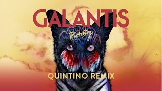 GALANTIS - Rich Boy (Quintino Remix)