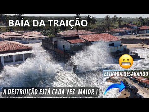Voltamos a BAÍA DA TRAIÇÃO sinônimo de DESTRUIÇÃO pelo AVANÇO do Mar