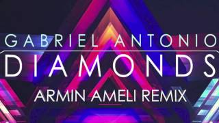 Gabriel Antonio - Diamond (Armin Ameli Remix)