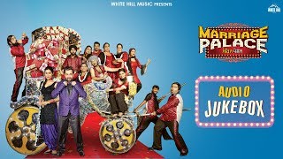 Marriage Palace Movie Songs | Audio Jukebox | Sharry Mann | New Punjabi Songs 2018 |White Hill Music