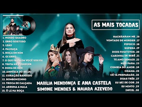 Sertanejo 2023 - Naiara Azevedo & Ana Castela e Simone Mendes & Marília Mendonça - Mais Tocadas 2023