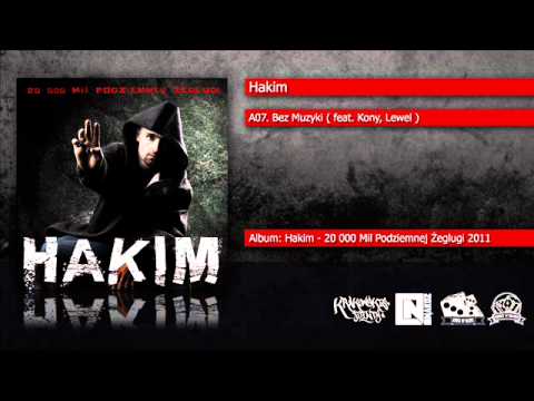 A07. Hakim - Bez Muzyki ( feat. Kony, Lewel )