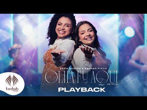Sara Evelyn e Esther Fiaux | Olha Eu Aqui [Playback com Letra]