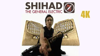 Shihad (Pacifier) - The General Electric - 4K - Remaster  [UHD]