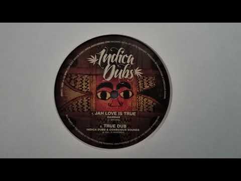 Danman - Jah Love Is True / Indica Dubs & Conscious Sounds - True Dub (Indica Dubs) ISS071 A