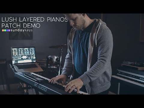 Lush Layered Pianos Demo - Sunday Keys for Mainstage
