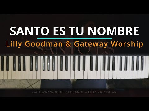 Santo Es Tu Nombre - Lilly Goodman