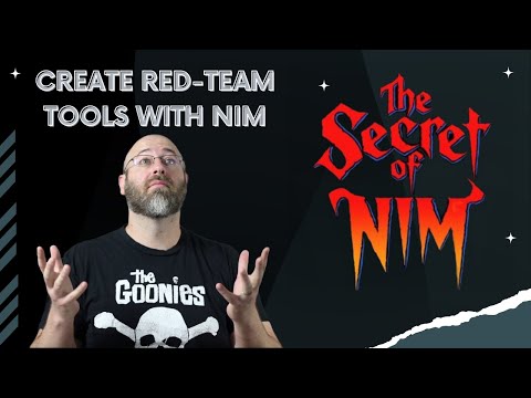 The SECRET of NIM! - Creating RED TEAM TOOLS with Nim-Lang