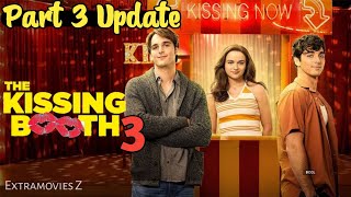 The Kissing Booth 3 Release Date | Netflix | The Kissing Booth 3 (2021) Announcement| EXTRAMOVIES Z
