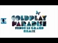 Coldplay - Paradise (Fedde Le Grand Remix ...