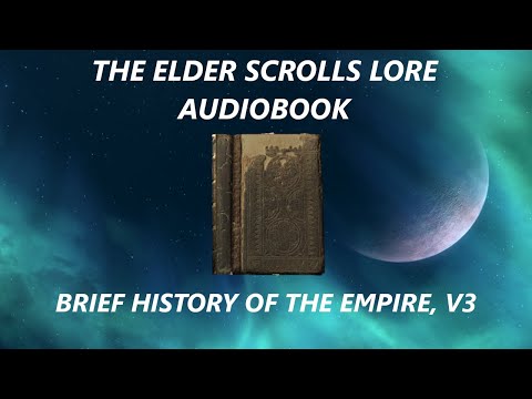Brief History of the Empire, v3 | The Elder Scrolls V: Skyrim Audiobook