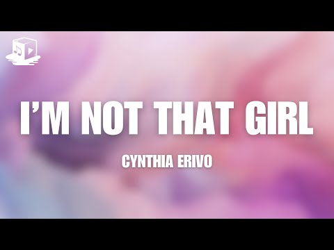I'm Not That Girl (From Wicked The Soundtrack) (Lyrics)