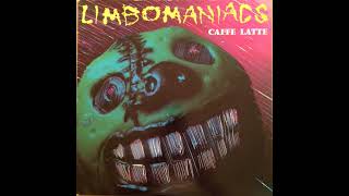 Limbomaniacs – Caffe Latte (1987)