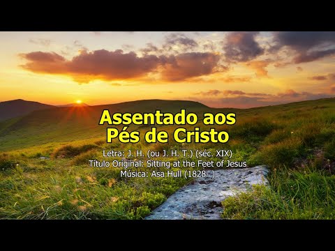 Hino IASD 422 - Assentado aos Pés de Cristo (Playback)