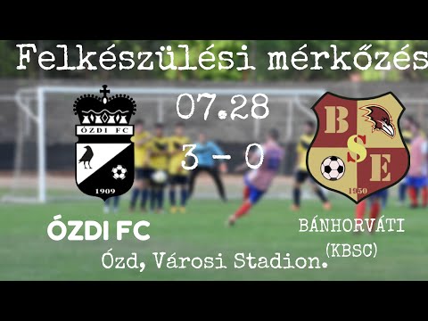 Ózdi FC 3-0 Bánhorváti SE (KBSC) Felkészülési Mérkőzés