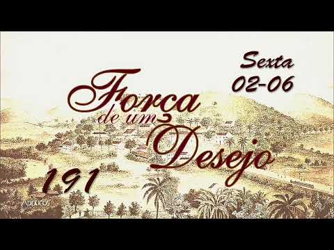 FORÇA DE UM DESEJO, RESUMO DE SEXTA 02/06, CAPÍTULO 191, CANAL VIVA