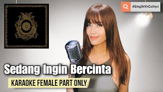 Download lagu Sedang Ingin Bercinta - Dewa 19 (Karaoke Female Part Only) mp3