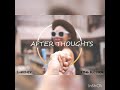 L-Money_-_After Thoughts ft King Blesser(official audio)