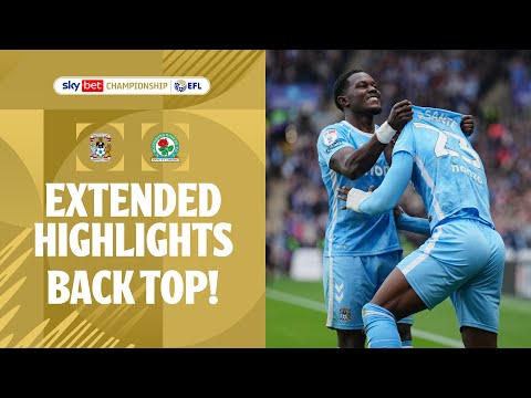 BACK TOP! | Coventry City v Blackburn Rovers extended highlights