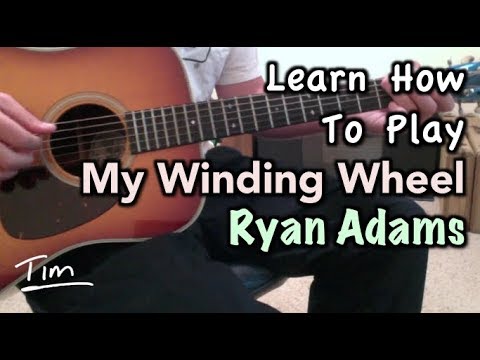 My Winding Wheel - Ryan Adams