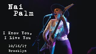 Nai Palm: I Know You, I Live You (Chaka Kahn) [4K] 2017-10-16 - Brooklyn, NY