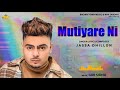 Mutiyare Ni Jassa Dhillon New Punjabi WhatsApp Status Latest Punjabi Song 2020