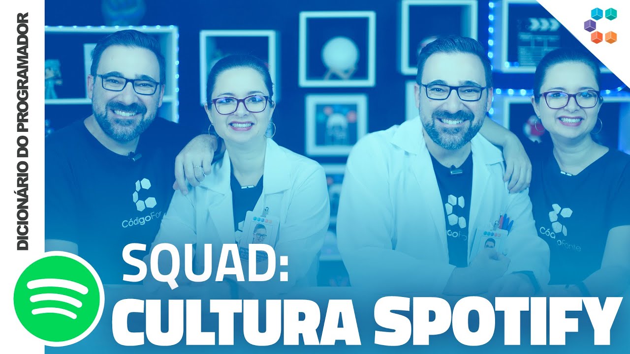 SQUAD (As Equipes da Cultura Spotify) // Dicionário do Programador