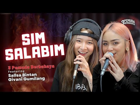 SIM SALABIM - 3PEMUDA BERBAHAYA FT SALLSA BINTAN & GIVANI GUMILANG | Sim sim salabim