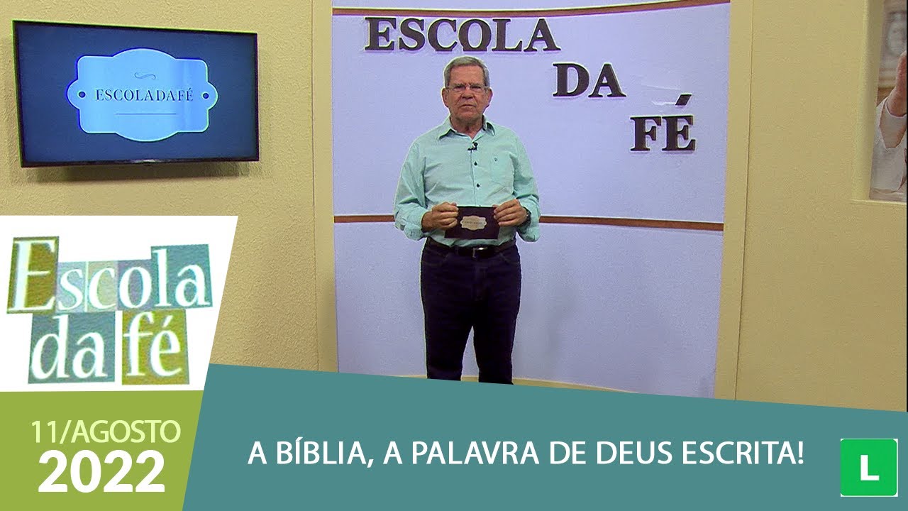Escola da Fé - A Bíblia, a Palavra de Deus escrita! - Professor Felipe Aquino (11/08/2022)