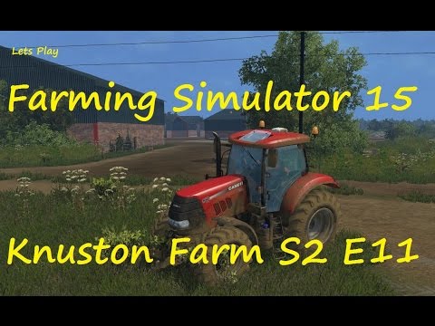 Farming Simulator 15 Knuston Farm S2 E11