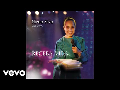 Nívea Silva - Receba Vida (Pseudo Video)
