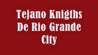 Tejano Knights De Rio Grande City.wmv