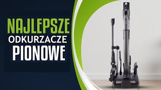 Najlepszy odkurzacz pionowy | Ranking polecanych modeli TOP 6