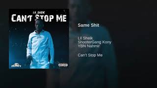 Lil Sheik - Same Shit Ft. Shootergang Kony, YBN Nahmir(Official Audio)