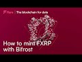 How To Mint Redeem FXRP On Flare With Bifrost