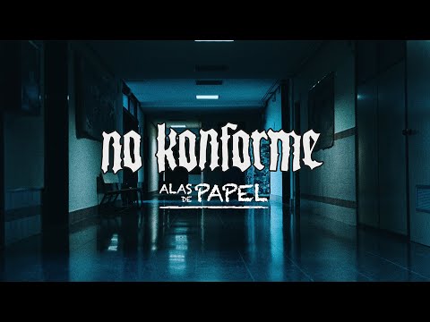 No Konforme  - Alas de Papel -  (Videoclip oficial).