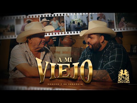 Chacho y Su Vagancia - A Mi Viejo [Official Video]