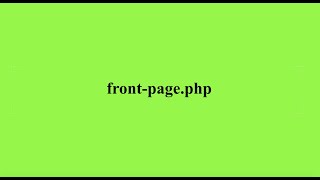 WordPress: Custom Frontpage with front-page.php