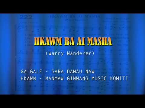 NO. 222 HKAWM BA AI MASHA - Weary Wanderer