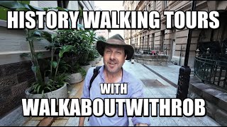 History Walking Tours With WalkaboutWithRob
