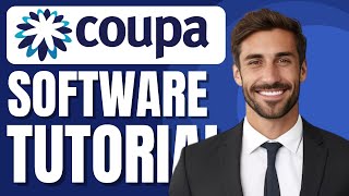Coupa Software Tutorial for Newbies | Spend Management Software Demo