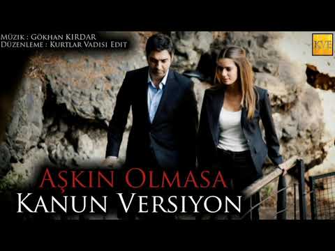Kurtlar Vadisi - Aşkın Olmasa ( Kanun Versiyon )