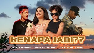 Download lagu KENAPA JADI - D'ARI ft MACE PURBA, JHAKA CHORET & AYYI S.O.B mp3 Download lagu KENAPA JADI - D'ARI ft MACE PURBA, JHAKA CHORET & AYYI S.O.B mp3