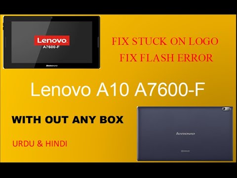 Lenovo tablet A10 A7600-F fix stuck on logo flash error