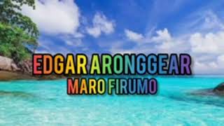 Download lagu Edgar aronggear Maro firumo mp3 Download lagu Edgar aronggear Maro firumo mp3