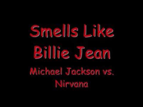 Smells Like Billie Jean -  Michael Jackson vs Nirvana