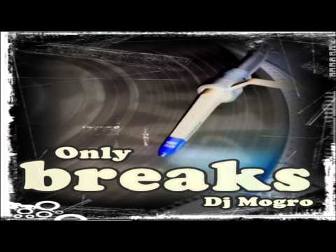 DJ MOGRO - Only breaks