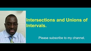 Intersections & Unions of Intervals